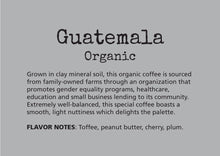 Load image into Gallery viewer, coffee, subscription, guatemala, well balanced, light, delightful on the palate, chocolatey notes, deep, richness, toffee, peanut butter, cherry, plum
